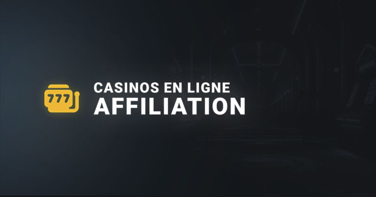 Comment gagner de l'argent affiliation casinos en ligne