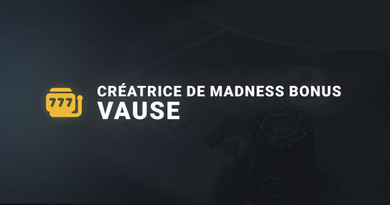 Créatrice de Madness Bonus Vause