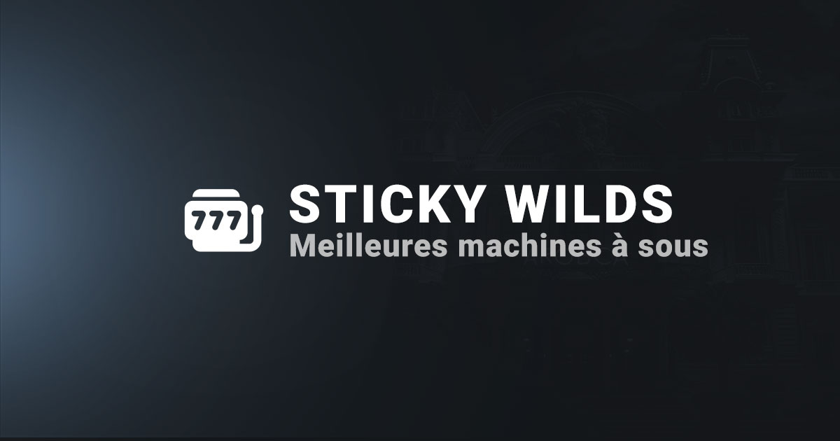 Nouvelles machines à sous Sticky Wilds