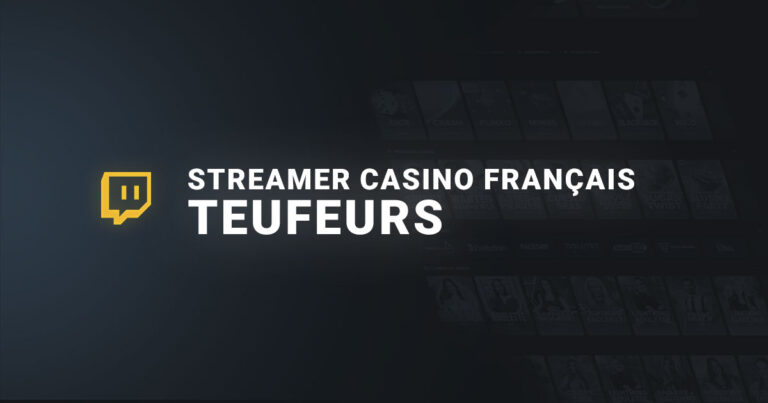 Streamer FR le plus suivit en france Teufeurs