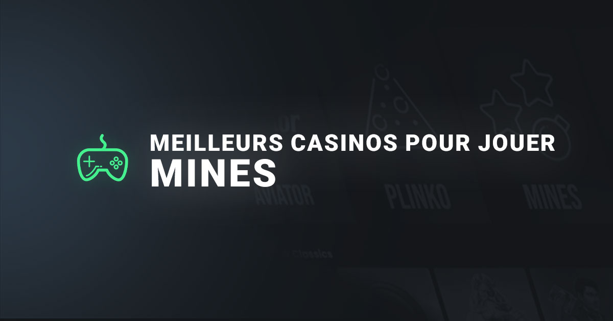 Meilleurs casinos pour jouer aux mines