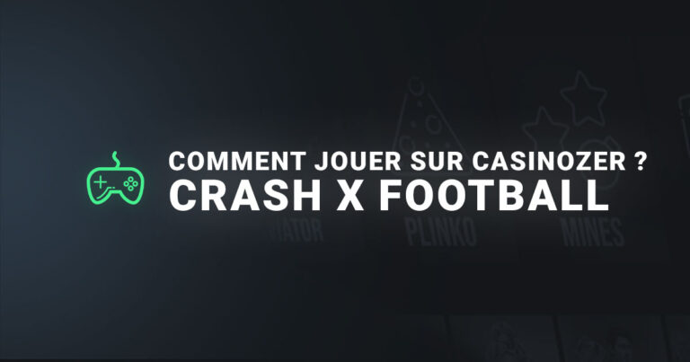 Comment jouer à crash x football sur casinozer