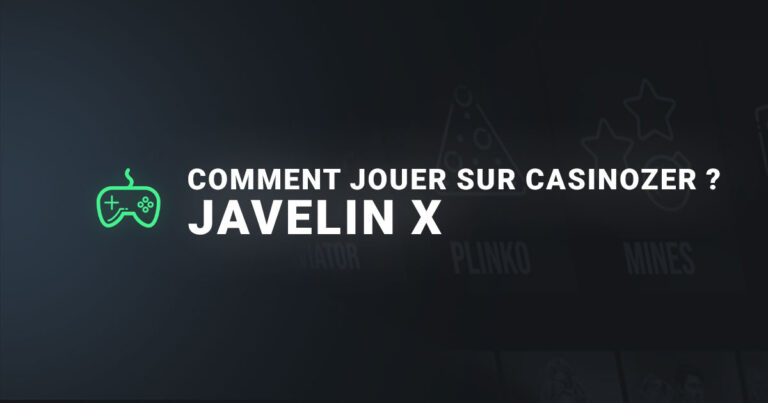 Comment jouer à javelin x sur casinozer