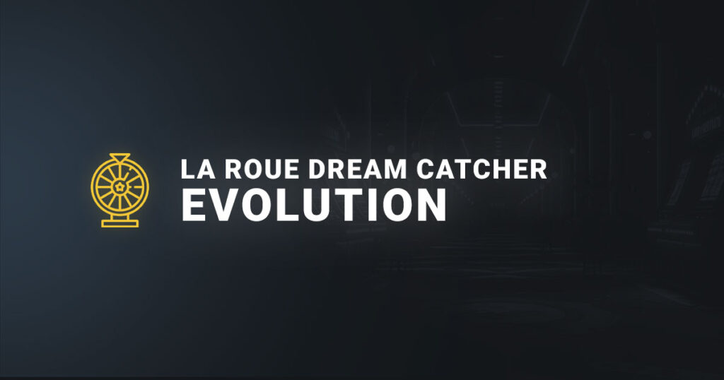 La roue dream catcher d'evolution