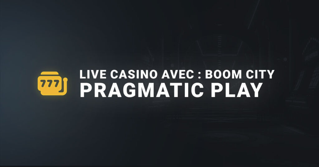 Live casino, boom city de pragmatic play