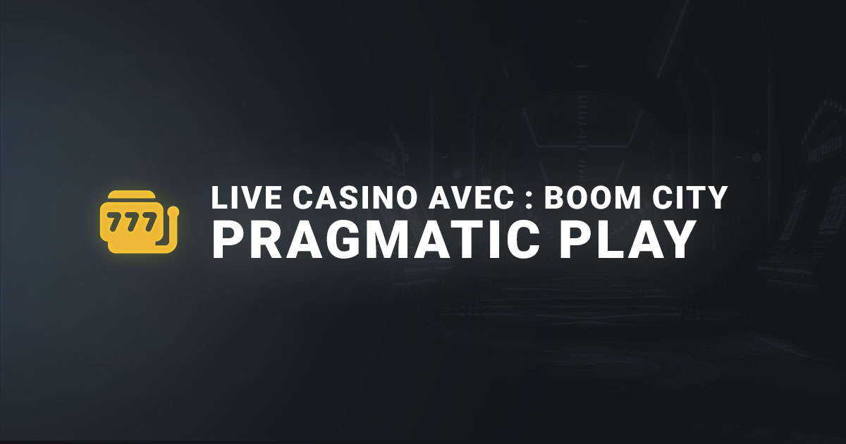 Live casino, boom city de pragmatic play