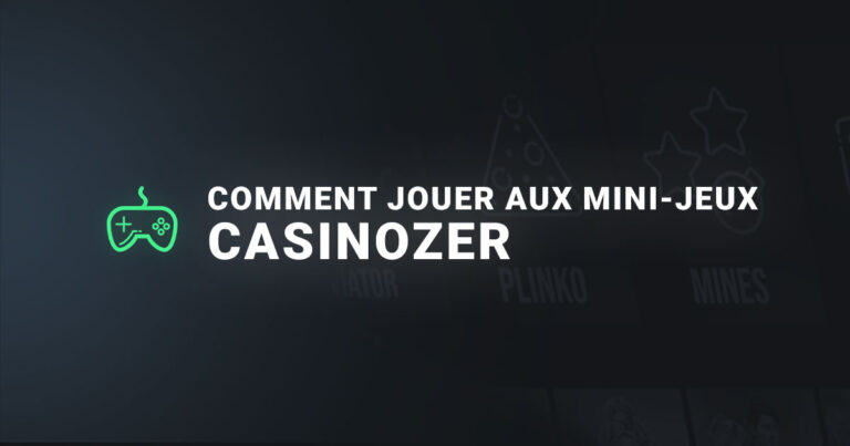 Comment jouer aux mini jeux de casinozer