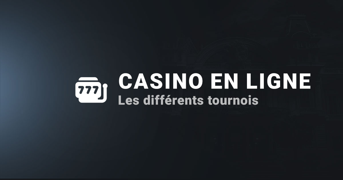 Les différents tournois des casinos en ligne