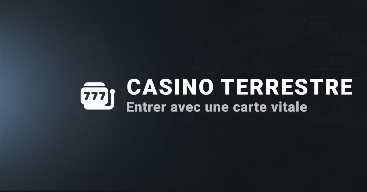 Entre au casino avec une carte vitale