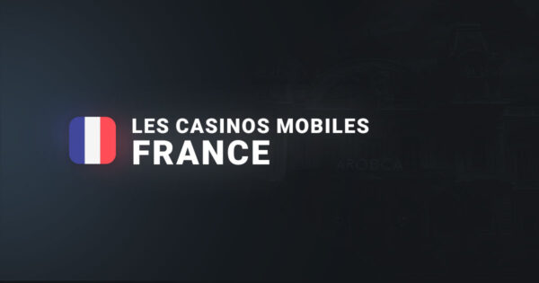 Les casinos mobiles français