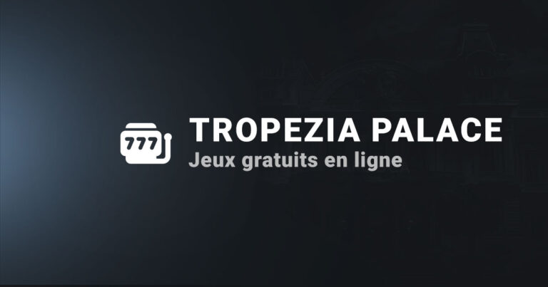 Les jeux gratuits en ligne sur tropezia palace