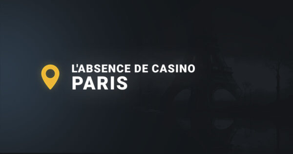 absence de casino à paris