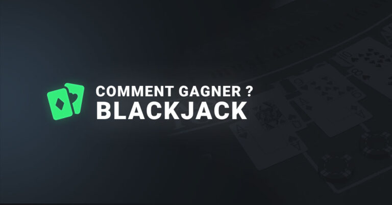 Comment gagner au blackjack