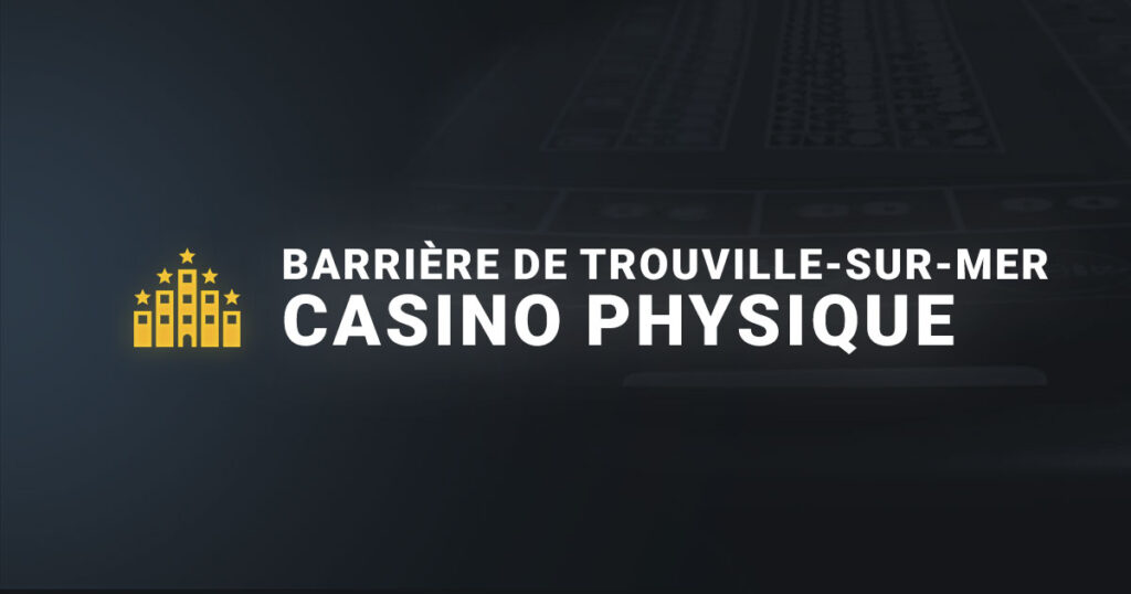 Bannière casino Barrière de Trouville sur Mer